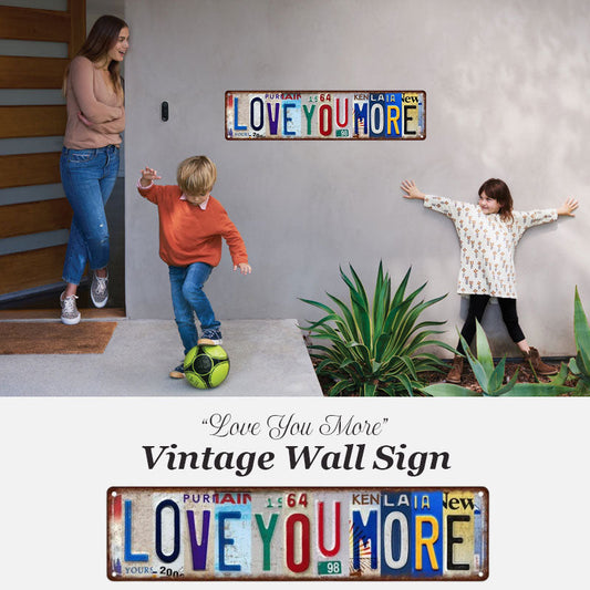 ❤️ Love You More Vintage Wall Sign